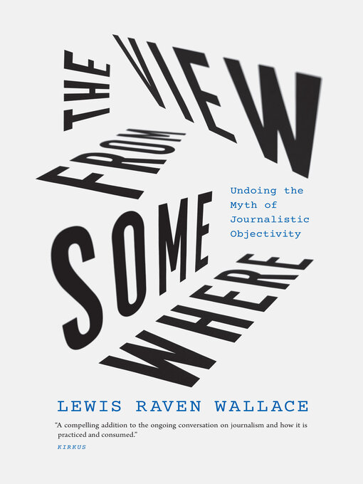 Title details for The View from Somewhere by Lewis Raven Wallace - Available